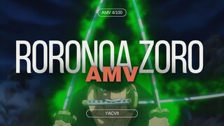 RORONOA ZORO AMV || ONE PIECE