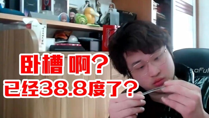 Leaves livestreams while feeling unwell and takes his temperature: “Holy crap! What? It’s already 38