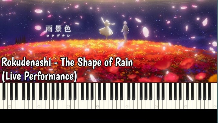 Rokudenashi - The Shape of Rain (Live Performance) | Piano Cover