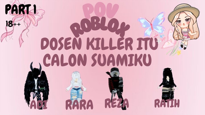 POV ROBLOX "DOSEN KILLER ITU CALON SUAMIKU"