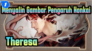 Menyalin Gambar Pengaruh Honkai
Theresa_1