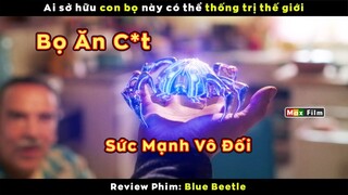 sên bọ hung ban sức mạnh hơn cả ngọc rồng - review phim Blue Beetle