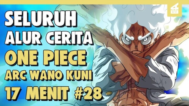 Bangkitnya Awakening Buah iblis Gomu Gomu No Mi!! Seluruh Alur Cerita One Piece Arc Wanokuni Part 28
