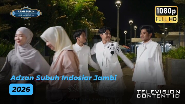 Adzan Subuh Indosiar Jambi (2026)