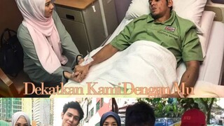 Dekatkan Kami Dengan Mu