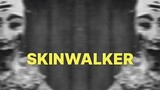 skinwalker