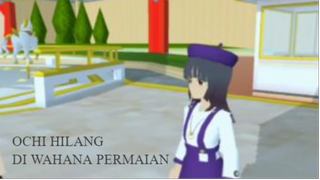 DRAMA SAKURA - OCHI HILANG DI WAHANA PERMAINAN!