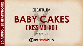 Ex Battalion - Baby Cakes (Kiss Mo 'Ko) ft  Bullet D. [ 8D Audio ] 🎧