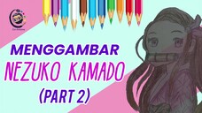 Menggambar Nezuko Kamado part 2