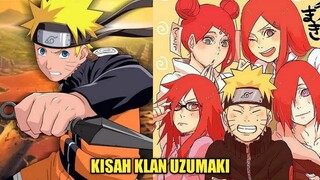 KISAH KLAN UZUMAKI - KLAN YANG MAMPU MENAMPUNG KEKUATAN PARA BIJU