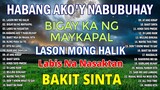 LASON MONG HALIK HABANG AKO'Y NABUBUHAY - Tagalog Love Song Collection Playlist 2023