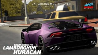 Lamborghini Huracan - Car Parking Multiplayer Short Cinematic