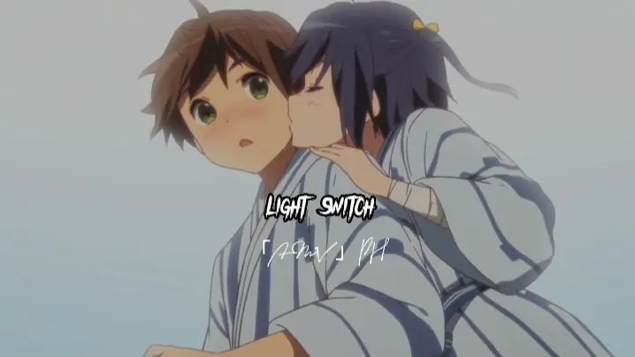 Anime Mix ~「AMV」~ Light Switch