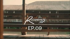 REMEMBER ME EP.09