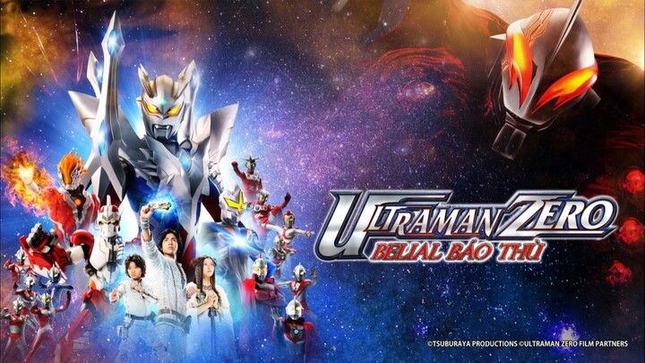 Ultraman Zero Movie: Belial Báo Thù - Lồng Tiếng - FHD [ Ultraman Lồng Tiếng Việt ]