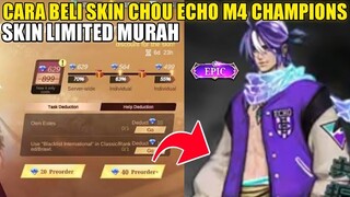 CARA BELI SKIN CHOU ECHO M4 CHAMPION 20 DIAMOND | SKIN EPIC LIMITED MURAH - Mobile Legends