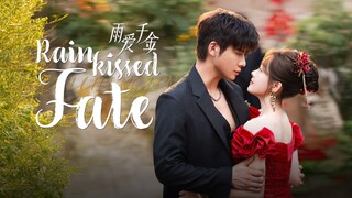 🇨🇳 EP. 15| RainKissed Fate (Eng Sub)