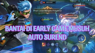 BANTAI DI EARLY GAME MUSUH AUTO SUREND:)