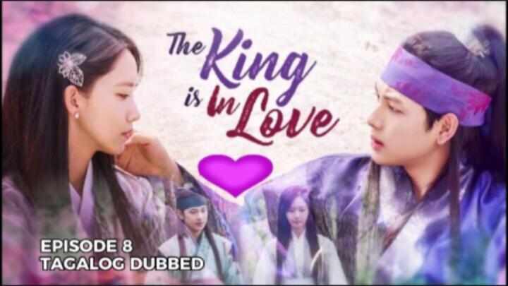 The King is in Love Episode 8 Tagalog Dubbed