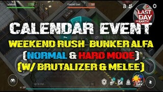 SEASON 20 | CALENDAR EVENT| WEEKEND RUSH - BUNKER ALFA (NORMAL & HARD MODE)  w/ BRUTALIZER   - LDOE