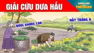 GIẢI CỨU DƯA HẤU - Thông Điệp Thời Gian - Phim Hoạt Hình - Truyện Cổ Tích - Khoảnh Khắc Kỳ Diệu