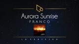 Franco | Aurora Sunrise (Lyric Video)