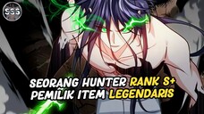 Pria Dengan Rank SSS+ Pemilik Item Legendaris OVERPOWER !