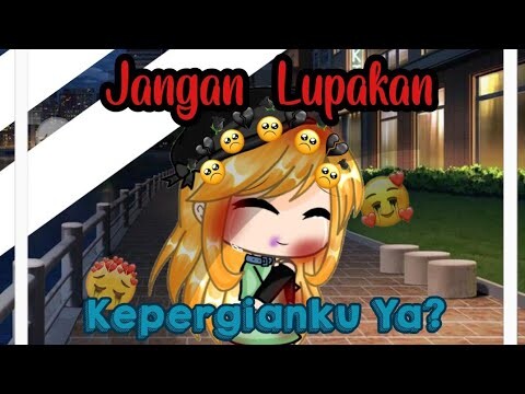 « Jangan Lupakan Kepergianku Ya? » // GLMM Sad //