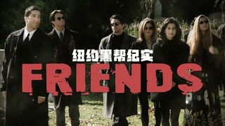 Phim tài liệu về xã hội đen Friends-New York