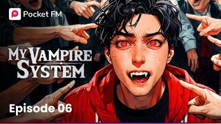 I'm the Secret Vigilante Everyone's Hunting For | Ep 06 | My Vampire System | Pocket FM