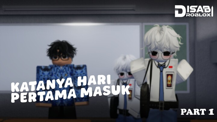 Katanya hari pertama masuk PART 1 - DISABI ROBLOX