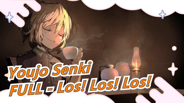 Youjo Senki|[Lirik Mandarin & Jepang]ED 1-FULL - Los! Los! Los!|Yūki Aoi