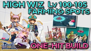 HIGH WIZARD LV 100-105 FARMING SPOTS ONE-HIT BUILD | Ragnarok Mobile Eternal Love