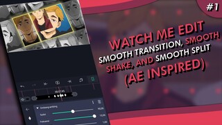 WATCH ME EDIT, SMOOTH TRANSITION, SMOOTH SHAKE, SMOOTH SPLIT AE INSPIRED - Alight Motion Indonesia