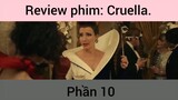 Review phim: Cruella phần 10