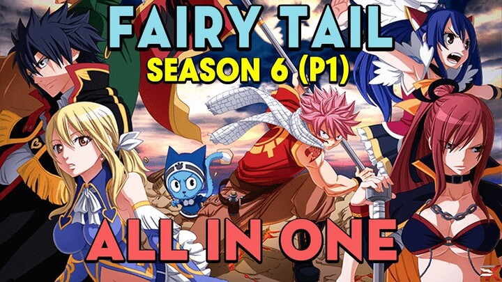 ALL IN ONE Tóm Tắt "Hội Đuôi Tiên" Season 6 (P1) Hội Pháp Sư Fairy Tail | Review anime hay