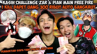 CHALLENGE TEMEN MAIN FREE FIRE 1 KILL DAPET UANG 300 RIBU! AUTO BANGKRUT😭