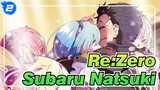 [Re:Zero] Si Pemberani -- Subaru Natsuki_2