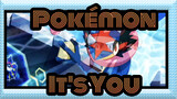 [Pokémon] It's You, Pocket Monster!