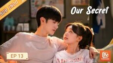 Our Secrets EP 13 [SUB INDO]