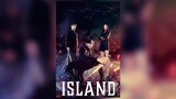 Island (아일랜드) sub indo, episode 5