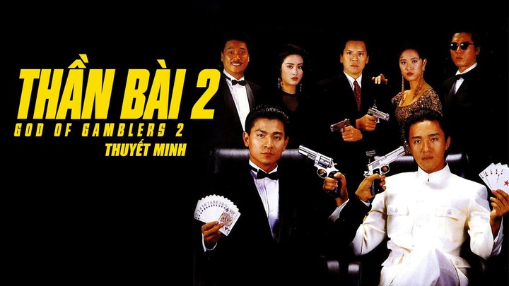 Thần Bài 2: Đổ Hiệp (God Of Gamblers II) Full HD Lồng Tiếng