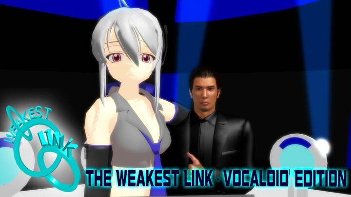 MMD The Weakest Link - vocaloid' Edition