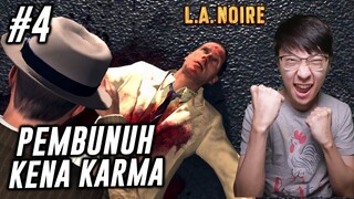 Ketika Pembunuh Kena Instant Karma - La Noire Indonesia - Part 4
