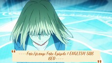 ----Fate/strange Fake Episode 1 ENGLISH SUBBED----