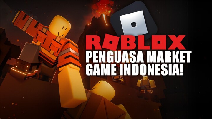 ROBLOX PENGUASA PASAR GAME INDONESIA