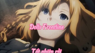 Dolls Frontline _Tập 5-Tất nhiên rồi