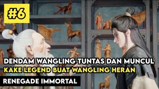 Dendam Wang Ling Tuntas Dan Muncul Kake Legend - Alur Cerita Donghua Renegade Immortal Part 6