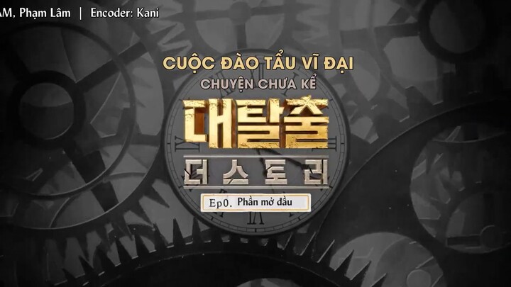 [Vietsub] The Great Escape - The Story Ep 0