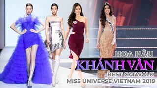 Hành trình chinh phục BEST CATWALK của Khánh Vân tại Hoa hậu Hoàn vũ Việt Nam